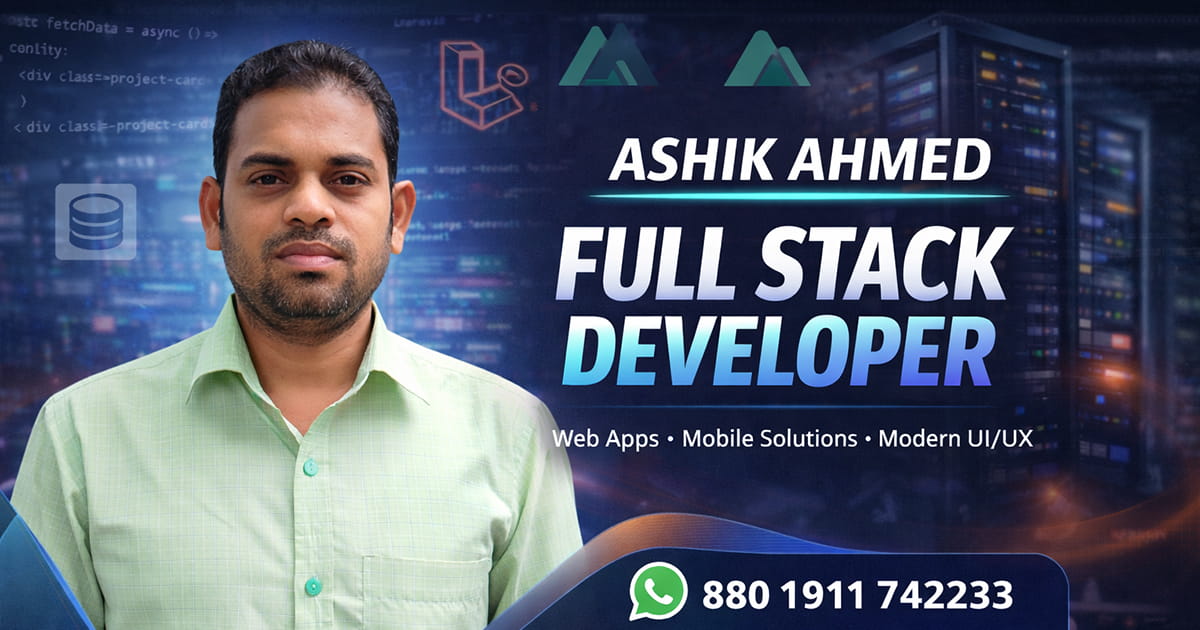 About | Ashik Ahmed - Full Stack Web Developer & Modern Web ...